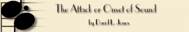 The Attack or Onset of Sound